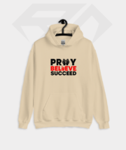 Pray Believe Succeed Premium Cotton Fleece Hoodie